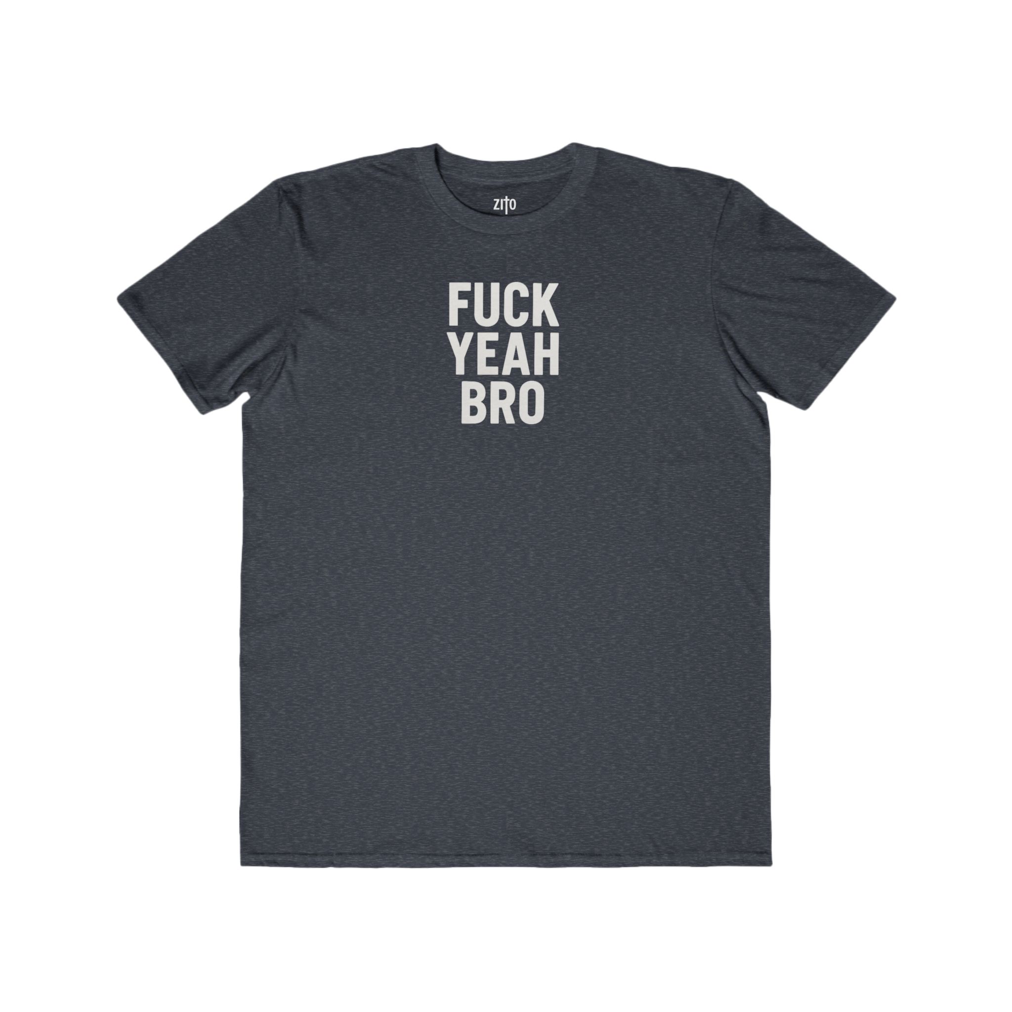 Fuck Yea Bro T-Shirt view 13